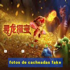 fotos de cacheadas fake